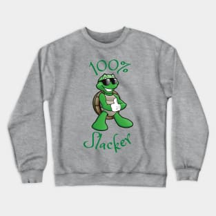 100% Slacker Crewneck Sweatshirt